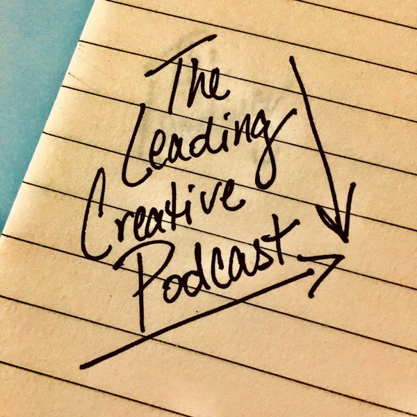 The Leading Creative Podcast cover